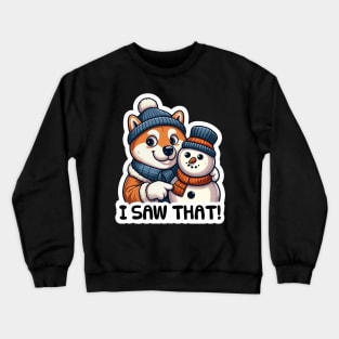 I Saw That meme Shiba inu Snowman Merry Christmas Winter Season Crewneck Sweatshirt